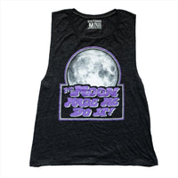 Women's The Moon Made Me Do It Tank - Mysterioso Rock Art
