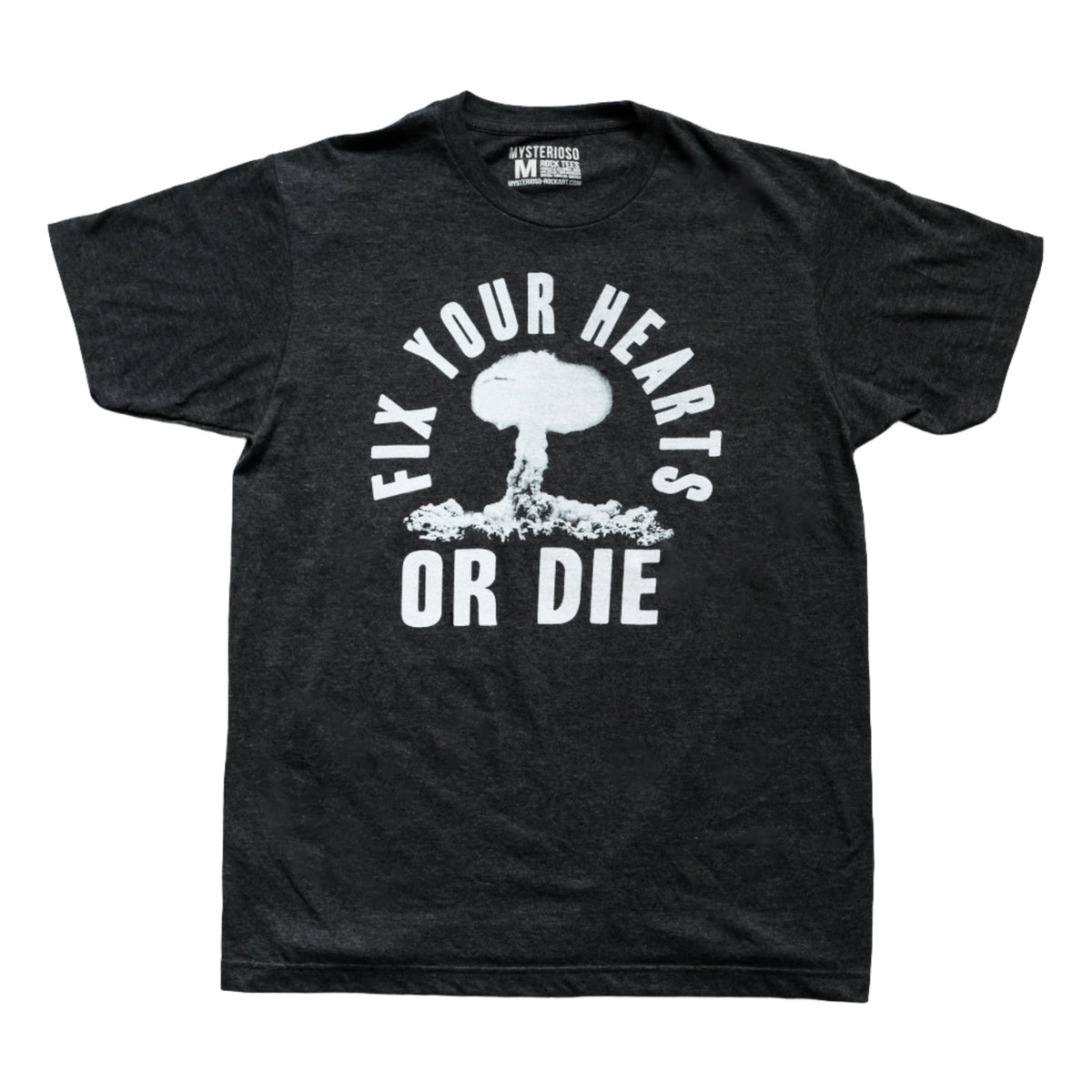 Fix Your Hearts Or Die White Screen Printed Atomic Blast on Black Tri-Blend Black Heather T-Shirt Mysterioso Rock Art