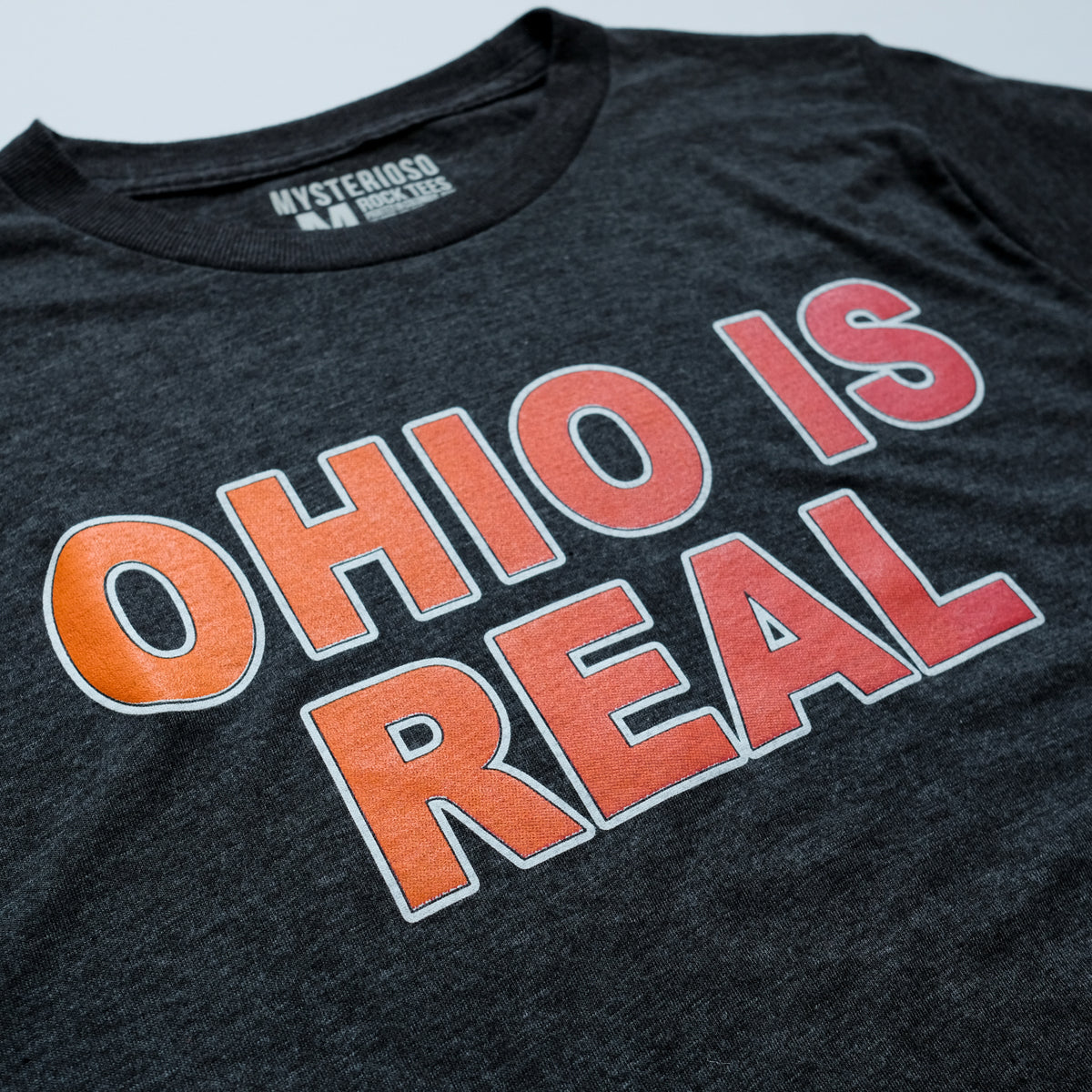 Ohio Is Real Rock Tee - Mysterioso Rock Art