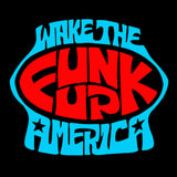 Wake The Funk Up, America Rock Tee - Mysterioso Rock Art