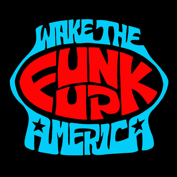 Wake The Funk Up, America Rock Tee - Mysterioso Rock Art