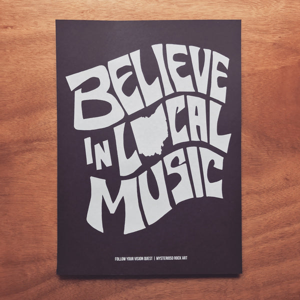 Believe In Local Music Poster - Mysterioso Rock Art